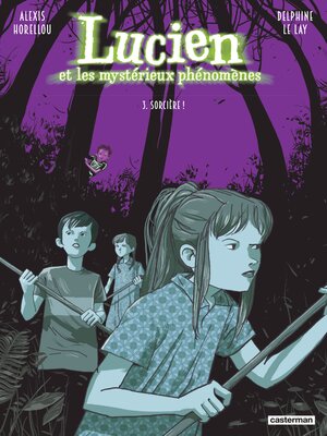 cover image of Lucien et les mystérieux phénomènes (Tome 3)--Sorcière !--Nouvelle édition